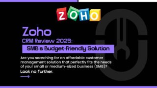 Zoho CRM Review 2025: SMB's Budget-Friendly Solution
