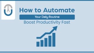 Select How to Automate Your Daily Routine: Boost Productivity Fast How to Automate Your Daily Routine: Boost Productivity Fast